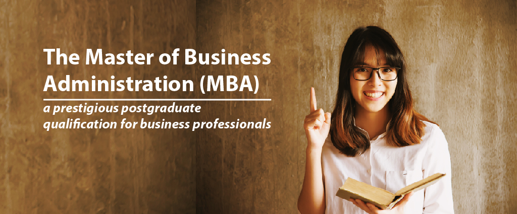 The Master of Business Administration (MBA)